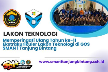 Memperingati Ulang Tahun ke-11 Ekstrakurikuler Lakon Teknologi di GOS SMAN 1 Tanjung Bintang